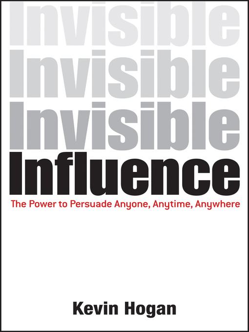 Title details for Invisible Influence by Kevin Hogan - Available